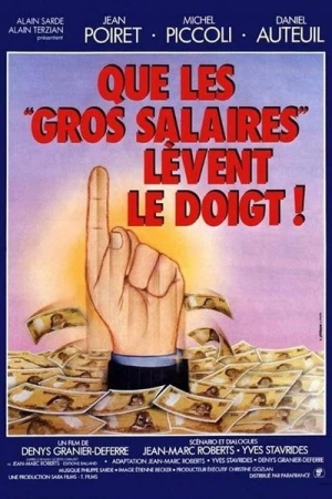 Regarder Que les gros salaires lèvent le doigt ! en streaming complet