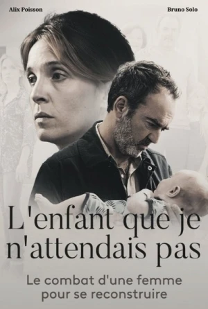 Regarder L'enfant que je n'attendais pas en streaming complet