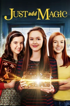 Regarder Just Add Magic - Saison 3 en streaming complet
