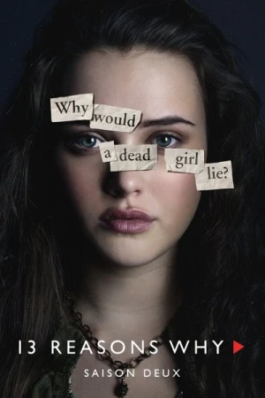 Regarder 13 Reasons Why - Saison 2 en streaming complet