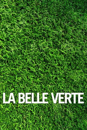 Regarder La Belle Verte en streaming complet
