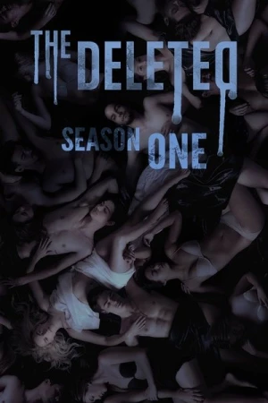 Regarder The Deleted - Saison 1 en streaming complet