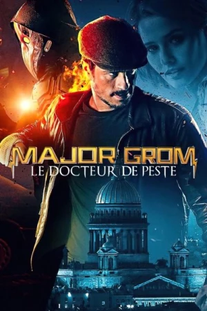 Regarder Major Grom : Le Docteur de Peste en streaming complet