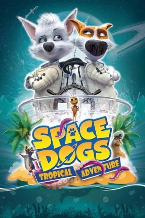Regarder Space dogs : L'aventure tropicale en streaming complet
