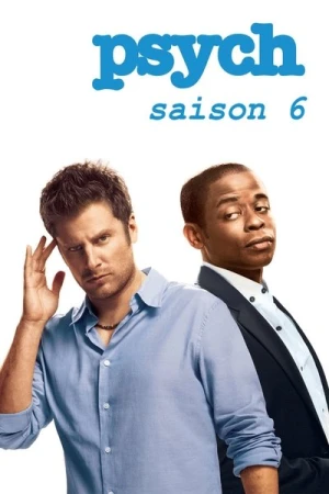 Regarder Psych : Enquêteur malgré lui - Saison 6 en streaming complet