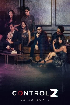 Regarder Control Z - Saison 3 en streaming complet