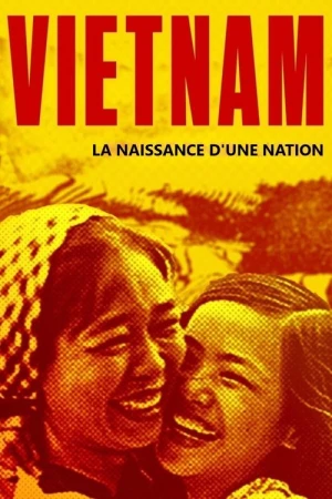 Regarder Vietnam, la naissance d’une nation - Saison 1 en streaming complet