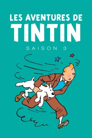Regarder Les Aventures de Tintin - Saison 3 en streaming complet